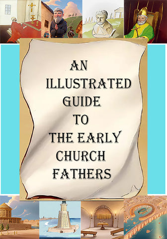 An Illustrated Guide to the Early Church Fathers - Hardback