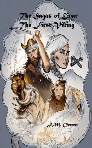 The Sagas of Einar - The First Viking: The Birth of Izantica