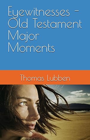 The Eyewitnesses - Old Testament Major Moments