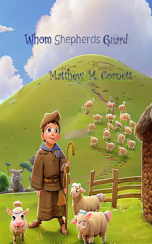 Whom Shepherds Guard