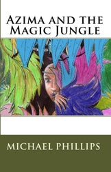Azima and the Magic Jungle - Michael Phillips