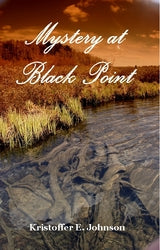 Mystery at Black Point - Kris Johnson