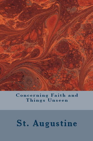 Concerning Faith and Things Unseen