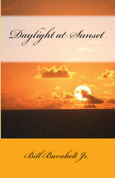 Daylight at Sunset - Bill Barnholt Jr.