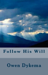 Follow His Will - Owen Dykema