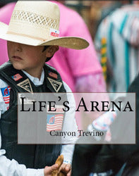 Life's Arena - Canyon Trevino