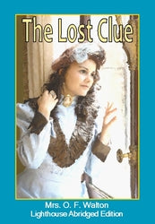 The Lost Clue - Mrs. O.F Walton