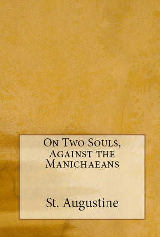 On Two Souls, Against the Manichaeans