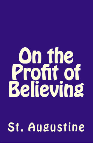 On the Profit of Believing