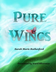 Pure Wings - Sarah Marie Rutherford