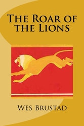 The Roar of the Lions - Wes Brustad