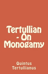 Tertullian - On Monogamy