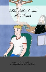 The Maid and the Boxer - Michael R Tovrea