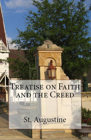 Treatise on Faith and the Creed