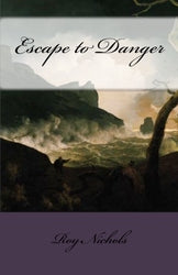 Escape to Danger - Roy Nichols