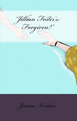 Jillian Foster's: Forgiven - Janine Verduci
