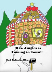 Mrs. Jingles is Coming to Town!!! - Chef LaTasha Allen