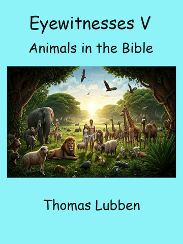 Eyewitnesses V - Animals in the Bible