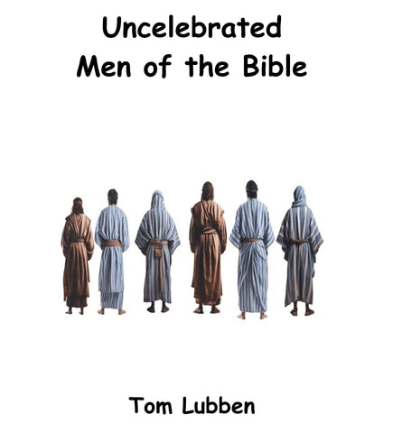 Eyewitnesses IV - Uncelebrated Men of the Bible