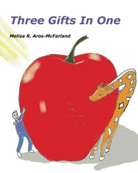 Three Gifts in One - Melisa R. Aros-McFarland