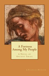 A Fortress Among My People - J.Francis Hudson