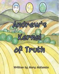 Andrew's Kernel of Truth - Mary McKenzie