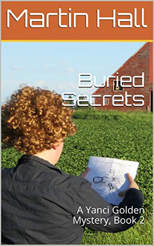 Buried Secrets: A Yanci Golden Mystery, Book 2