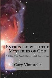 Entrusted with the Mysteries of God - Gary Vinturella
