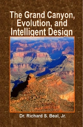 The Grand Canyon, Evolution and Intelligent Design - Dr. Richard Beal