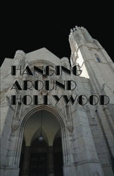 Hanging Around Hollywood - George Rittenhouse