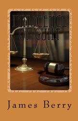 Innocence of Guilt - James Berry