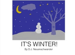 It's Winter! - D.J Neuenschwander