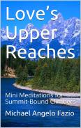 Love’s Upper Reaches: Mini Meditations for Summit-Bound Climbers