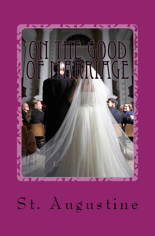 On the Good of Marriage