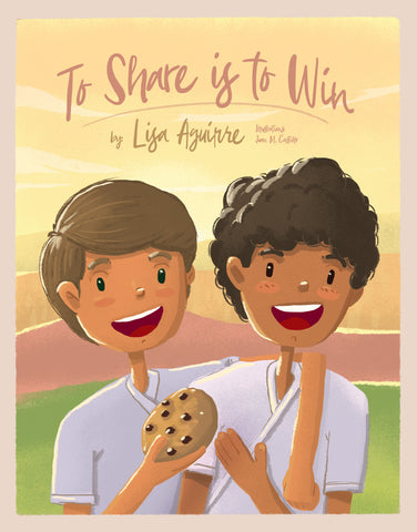 To Share is to Win - Lisa Aguirre