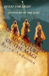 Quest for Light - Adventure of the Magi - Byron Anderson