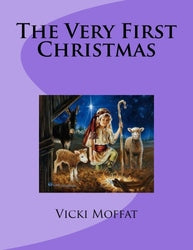 The Very First Christmas-Vicki Moffat