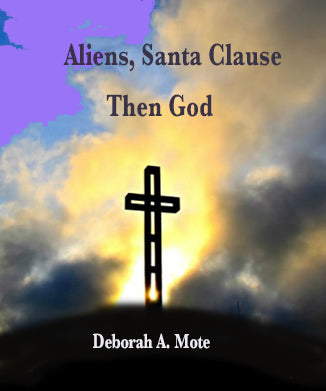 Aliens, Santa Claus then God